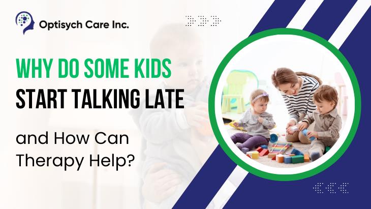 Why Do Some Kids Start Talking Late – and How Can Therapy Help